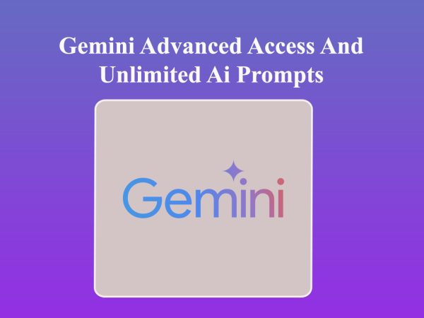 Gemini Advanced Access And Unlimited Ai Prompts